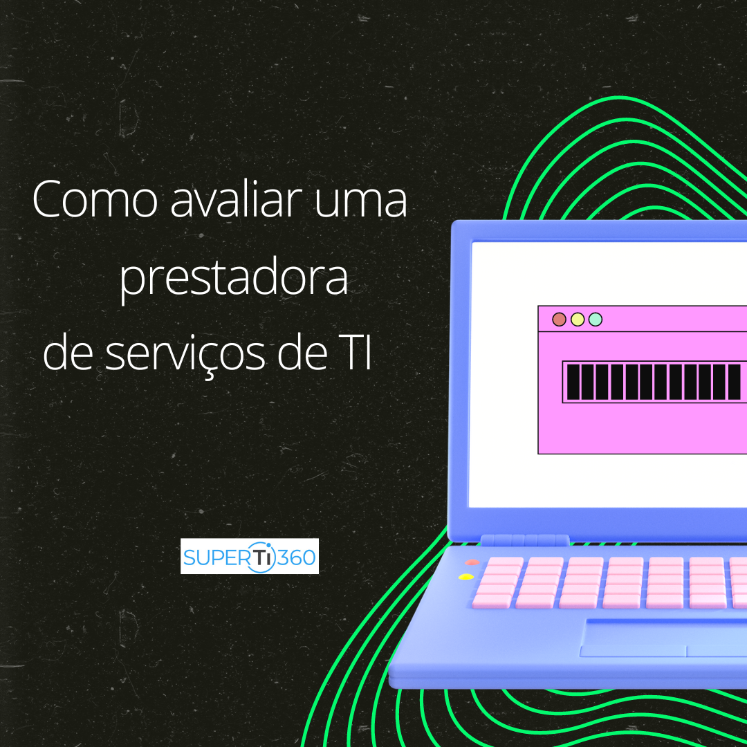 Como Avaliar Uma Prestadora De Servi Os De Ti Super Ti Solu O Em Servi Os De Ti