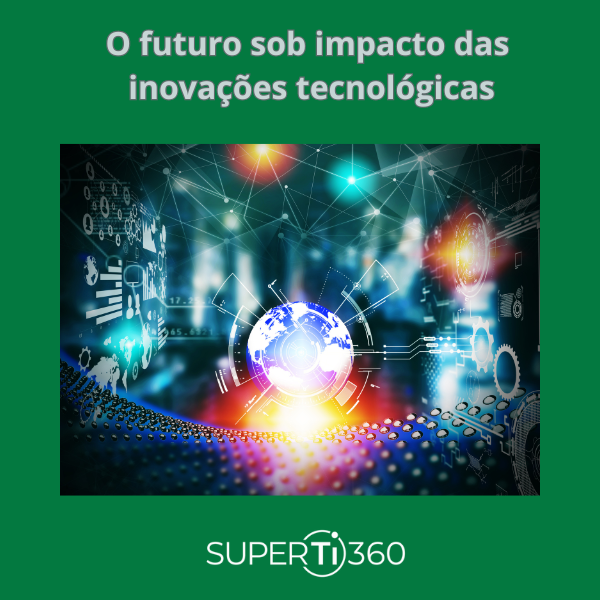 O_fturo_sob_impacto_das_inovaçoes_tecnológicas