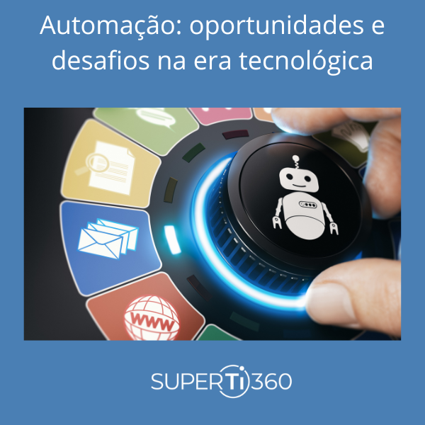 automacao_oportunidades_e_desafios_na_era_tecnologica