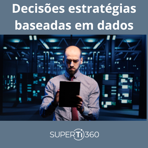 No momento, você está visualizando Decisões estratégicas baseadas em dados