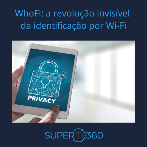 No momento, você está visualizando WhoFi: a revolução invisível