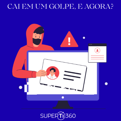 Leia mais sobre o artigo Cai em um golpe, e agora?