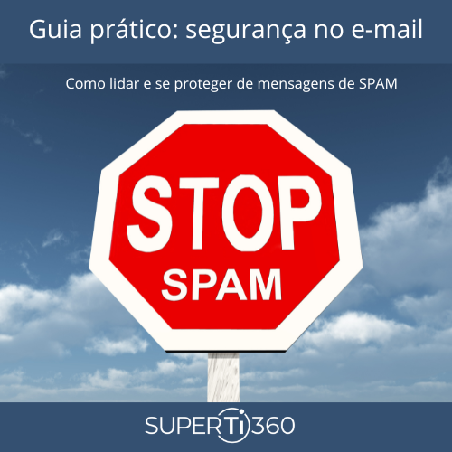 No momento, você está visualizando Guia prático: segurança no e-mail – SPAM